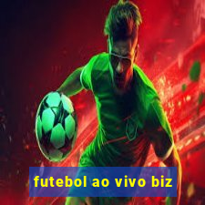 futebol ao vivo biz